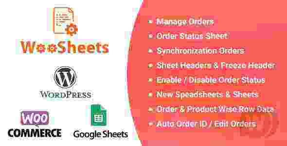 WordPress插件WooSheets v5.5.1：使用Google Spreadsheet管理WooCommerce订单