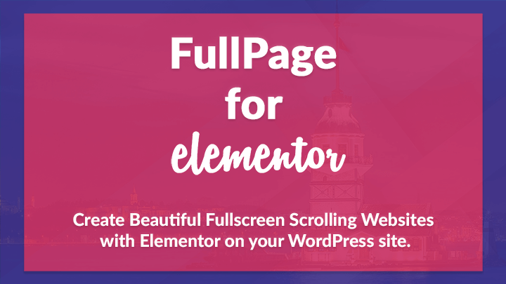 FullPage for Elementor  – 创建漂亮的全屏滚动网站插件